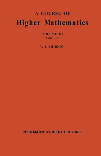Stock image for A Course of Higher Mathematics: International Series of Monographs In: Pure and Applied Mathematics, Volume 3P1 for sale by Revaluation Books