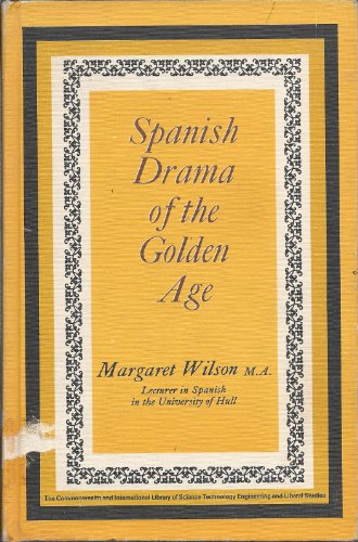 Stock image for Spanish Drama of the Golden Age: The Commonwealth and International Library: Pergamon Oxford Spanish Division (Pergamon Oxford Spanish S.) for sale by WorldofBooks