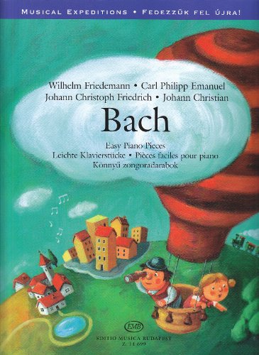 Beispielbild fr Easy Piano Pieces - Bach Wilhelm Friedemann, Carl Philipp Emanuel, Johann Christoph Friedrich, Johann Christian (Piano) zum Verkauf von GF Books, Inc.