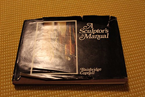 Beispielbild fr A Sculptor's Manual zum Verkauf von Bingo Used Books