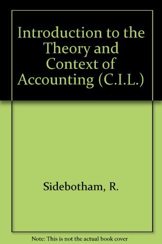 Stock image for Introduction to the Theory and Context of Accounting (C.I.L.) for sale by AwesomeBooks