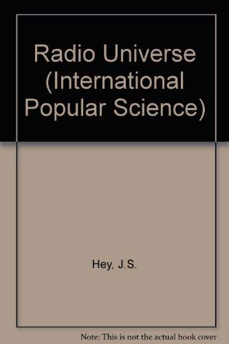 9780080157412: Radio Universe (International Popular Science S.)