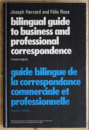Stock image for Bilingual guide to business and professional correspondence (French-English): Guide bilingue de la correspondance commerciale et professionnelle . (Pergamon Oxford bilingual series, v. 1) for sale by dsmbooks