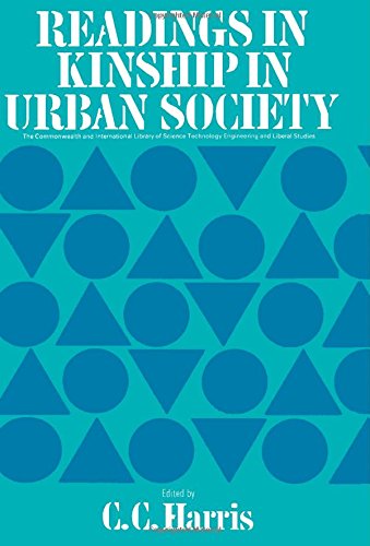 Readings in kinship in urban society (The Commonwealth and international library. Readings in sociology) (9780080160382) by Harris, C. C
