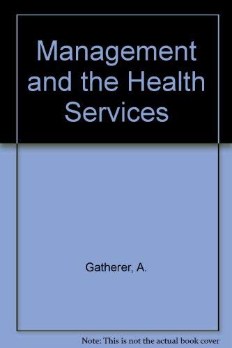 Stock image for Management and the Health Services for sale by Krokodile Books