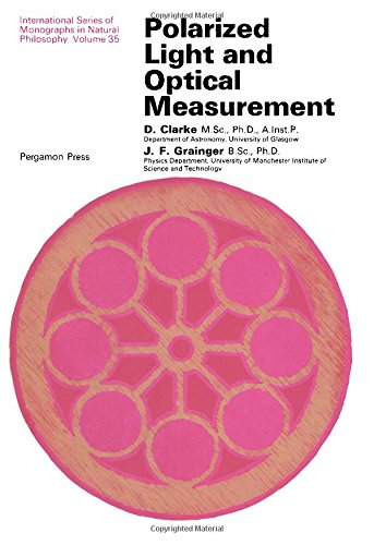 Polarized light and optical measurement (International series of monographs in natural philosophy) (9780080163208) by Clarke, D