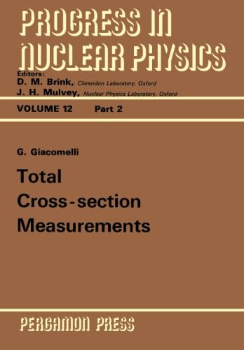 Stock image for Total Cross-Section Measurements. Progress In Nuclear Physics. Vol 12, part 2 for sale by Zubal-Books, Since 1961