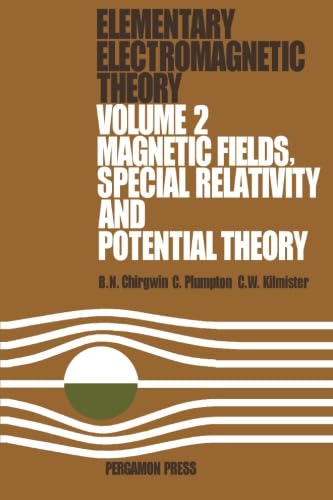 Stock image for Elementary Electromagnetic Theory: Magnetic Fields, Special Relativity and Potential Theory v. 2 for sale by Revaluation Books