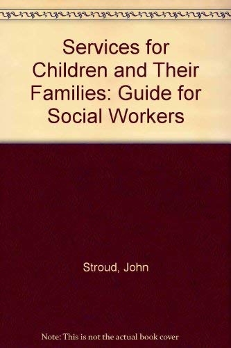 9780080166056: Services for Children and Their Families: Guide for Social Workers