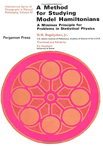 Beispielbild fr A Method for Studying Model Hamiltonians: A Minimax Principle for Problems in Statistical Physics (Volume 43) zum Verkauf von Anybook.com