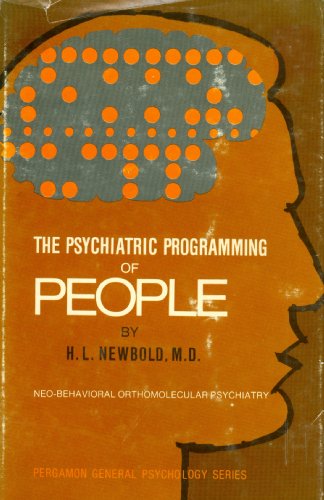 Stock image for The Psychiatric Programming of People : Neo-Behavioral Orthomolecular Psychiatry for sale by Better World Books