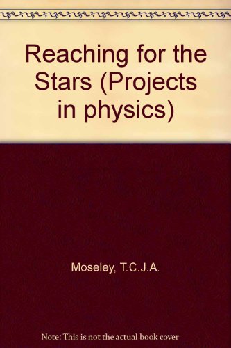 9780080168357: Reaching for the Stars (Projects in physics)
