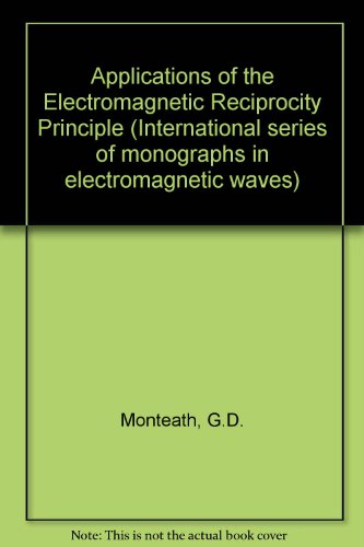 Applications of the Electromagnetic Reciprocity Principle.