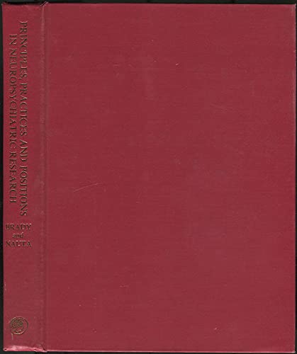 Principles, Practices and Positions in Neuropsychiatric Research