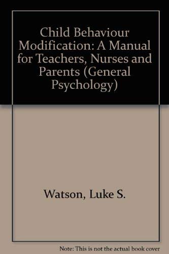 Imagen de archivo de Child Behavior Modification: A Manual for Teachers, Nurses, and Parents a la venta por RIVERLEE BOOKS