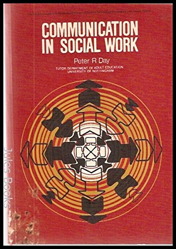 Communication in social work, (Commonwealth and international library. Social work division) (9780080170657) by Peter Russell Day