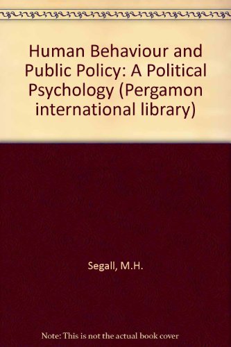 9780080170879: Human Behavior and Public Policy: A Political Psychology