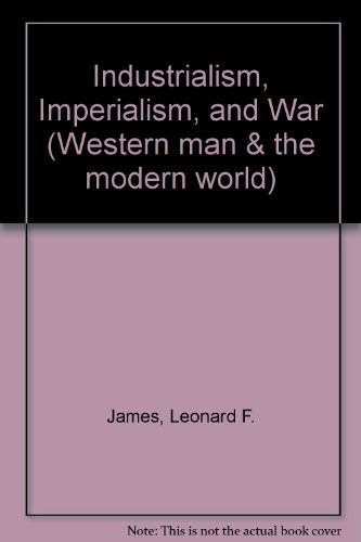 9780080172033: Industrialism, Imperialism, and War (Western man & the modern world)