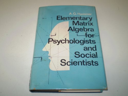 Stock image for Elementary Matrix Algebra for Psychologists and Social Scientists for sale by Kirklee Books