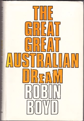 Stock image for The Great Great Australian Dream for sale by Arapiles Mountain Books - Mount of Alex