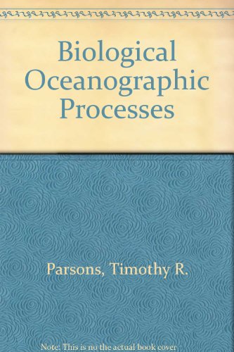 9780080176048: Biological Oceanographic Processes