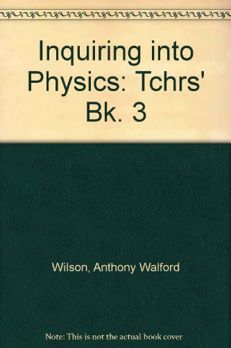 9780080177366: Inquiring into Physics: Tchrs' Bk. 3