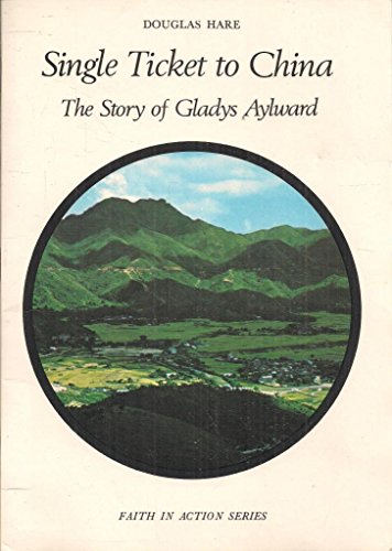 9780080178400: Single Ticket to China: Story of Gladys Aylward (Faith in Action)