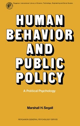 Stock image for Human Behavior and Public Policy: A Political Psychology for sale by G.J. Askins Bookseller