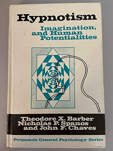 9780080179322: Hypnosis: Directed Imagining and Human Potentialities (General Psychology S.)