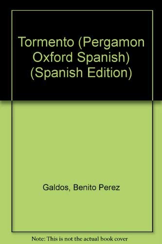 Tormento (Pergamon Oxford Spanish series) (Spanish Edition) (9780080180892) by PeÌrez GaldoÌs, Benito