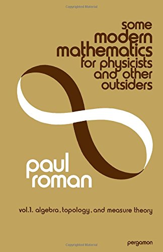 9780080180977: Some Modern Mathematics for Physicists and Other Outsiders: v. 1