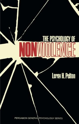 9780080180984: The Psychology of Nonviolence: Pergamon General Psychology Series