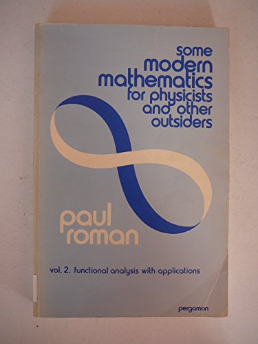 9780080181332: Some Modern Mathematics for Physicists and Other Outsiders: v. 2