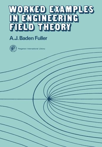 Stock image for Worked Examples in Engineering Field Theory: Applied Electricity and Electronics Division for sale by MB Books