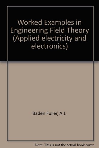 9780080181431: Worked Examples in Engineering Field Theory