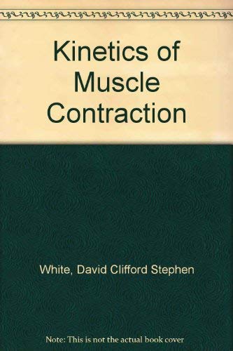 Imagen de archivo de The Kinetics of Muscle Contraction a la venta por Better World Books