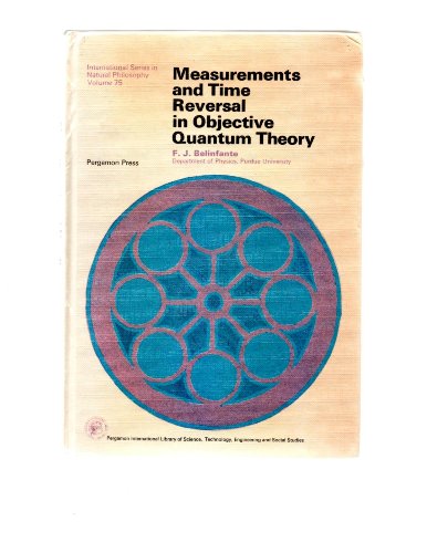 Stock image for Measurements of Time Reversal in Objective Quantum Theory for sale by Better World Books