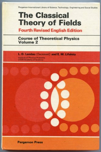 Imagen de archivo de The classical theory of fields (Course of theoretical physics, Volume 2) a la venta por HPB-Red