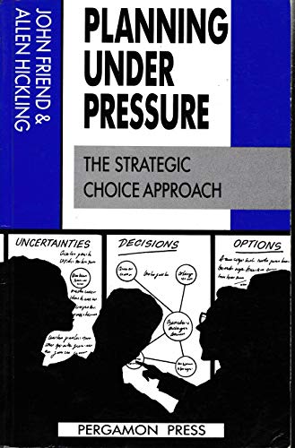 9780080187655: Planning Under Pressure: The Strategic Choice Approach: Vol 37 (Urban & Regional Planning S.)