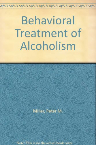 Beispielbild fr Behavioral Treatment of Alcoholism zum Verkauf von PsychoBabel & Skoob Books