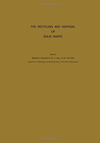 Imagen de archivo de The Recycling and Disposal of Solid Waste: Proceedings of a Course Organised by the Department of Metallurgy and Materials Science, University of Nottingham, 1st - 5th April, 1974 Henstock, Michael E. a la venta por Gareth Roberts