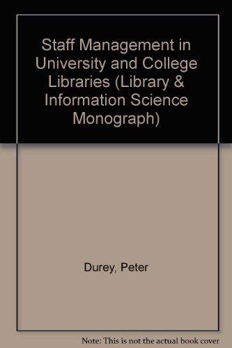 9780080197180: Staff Management in University and College Libraries (INTERNATIONAL SERIES IN LIBRARY AND INFORMATION SCIENCE ; V. 16)