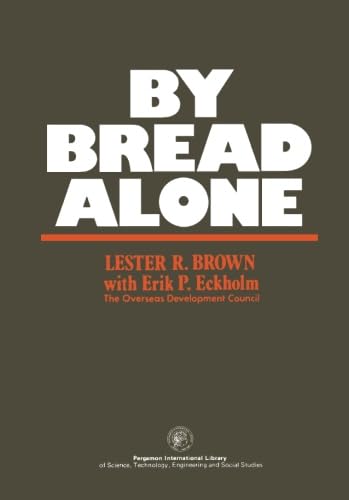 By Bread Alone (9780080197944) by Brown, Lester R.