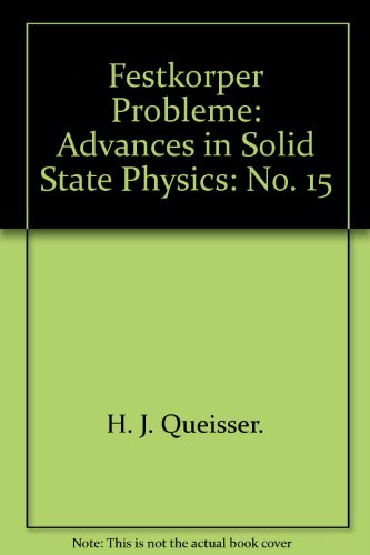 Stock image for Festkorperprobleme XV. Advances in Solid State Physics. Plenary Lectures of the Divisions "Semiconductor Physics", "Low Temperature Physics", "Metal Physics" of the German Physical Society. Munster, March 17 - 21, 1945 for sale by Zubal-Books, Since 1961