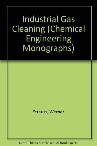 9780080199337: Industrial Gas Cleaning (Chemical Engineering Monographs)