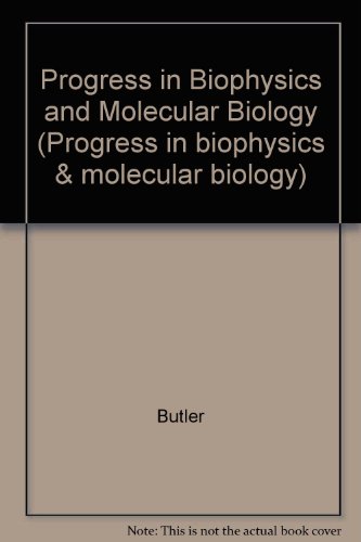 Progress in Biophysics and Molecular Biology (Progress in biophysics & molecular biology) - Butler