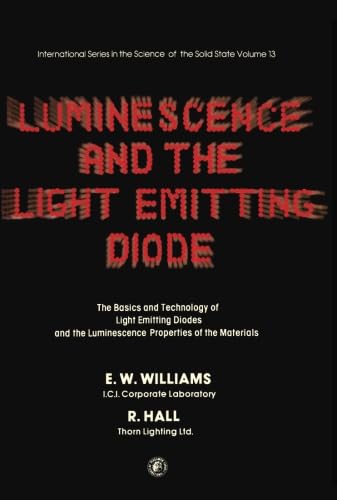 9780080204413: Luminescence and the Light Emitting Diode: The Basics and Technology of LEDS and the Luminescence Properties of the Materials