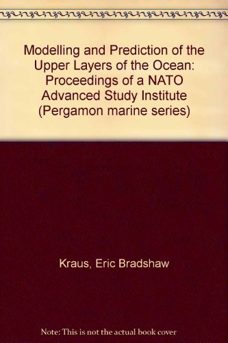 Beispielbild fr Modelling and Prediction of the Upper Layers of the Ocean: Proceedings of a NATO Advanced Study Institute zum Verkauf von Buyback Express