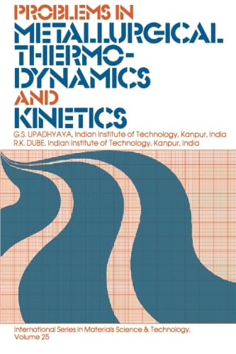 9780080208640: Problems in Metallurgical Thermodynamics and Kinetics: International Series on Materials Science and Technology (Materials Science & Technology Monographs)