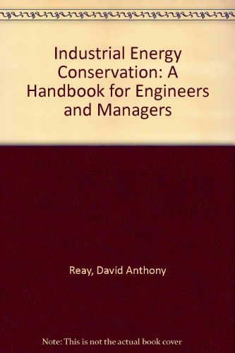9780080208671: Industrial energy conservation: A handbook for engineers and managers